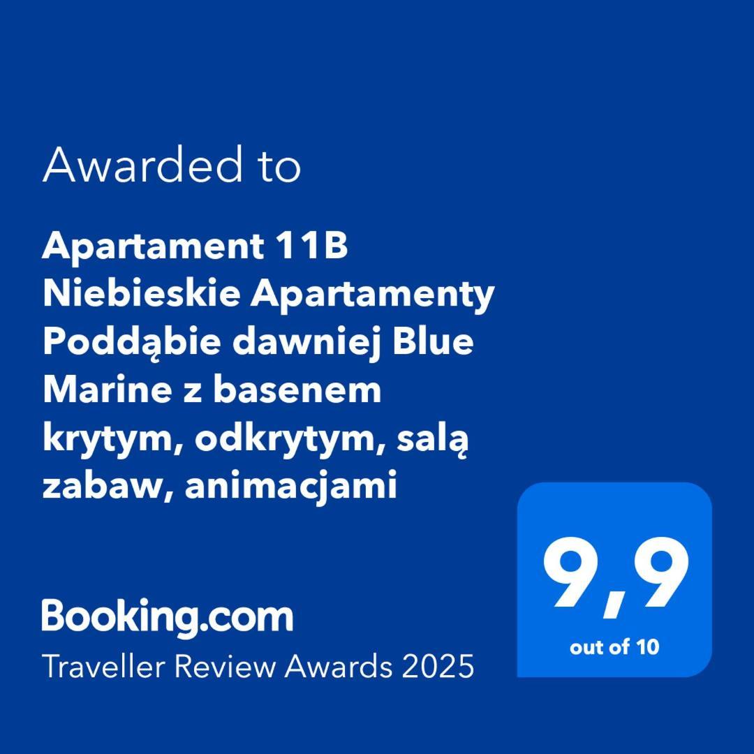 Apartament 11B Niebieskie Apartamenty Poddabie Dawniej Blue Marine Z Basenem Krytym, Odkrytym, Sala Zabaw, Animacjami Poddąbie Exterior foto